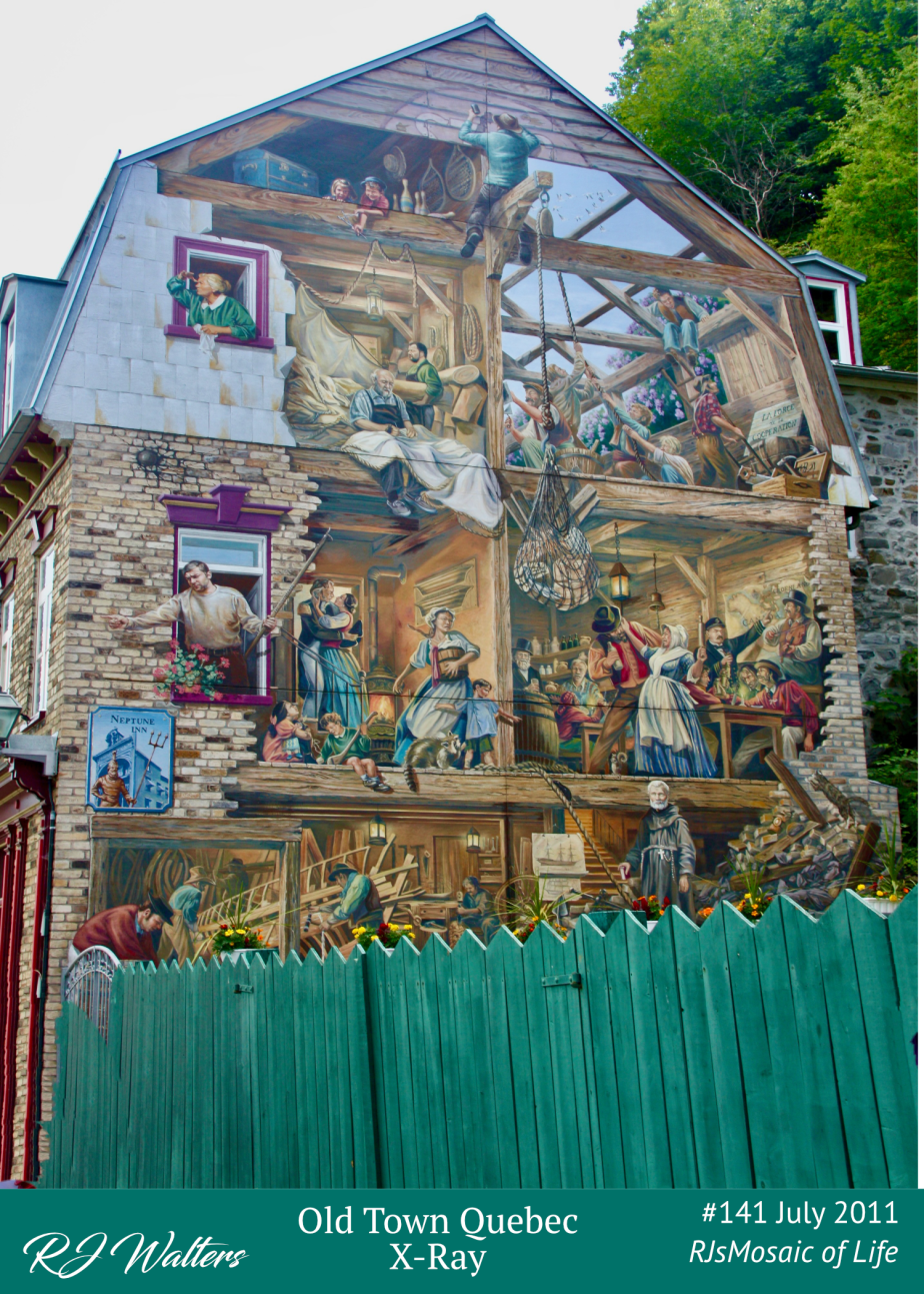 Mosaic of Life #141 Old Town Quebec –&nbsp;X-Ray